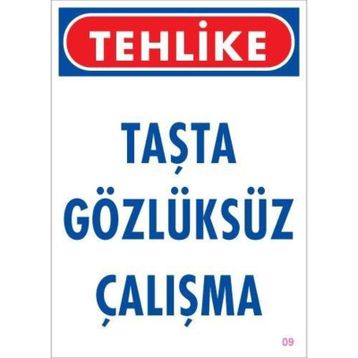 KOD:9 Gözlüksüz Çalışma 25x35 Uyarı Levhası