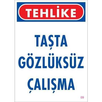 KOD:9 Gözlüksüz Çalışma 25x35 Uyarı Levhası