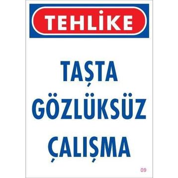 KOD:9 Gözlüksüz Çalışma 25x35 Uyarı Levhası