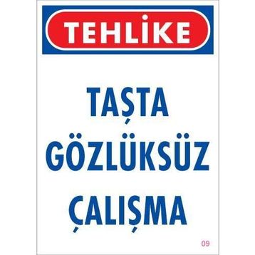 KOD:9 Gözlüksüz Çalışma 25x35 Uyarı Levhası