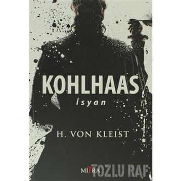 KOHLHAAS - İSYAN - HEINRICH VON KLEIST