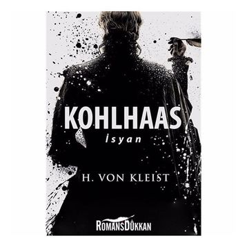 KOHLHAAS - İSYAN - HEINRICH VON KLEIST