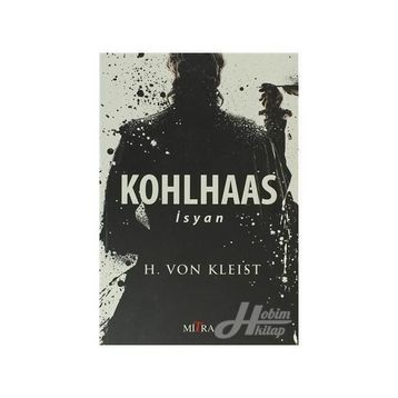 KOHLHAAS - İSYAN - HEINRICH VON KLEIST