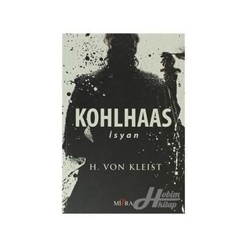 KOHLHAAS - İSYAN - HEINRICH VON KLEIST