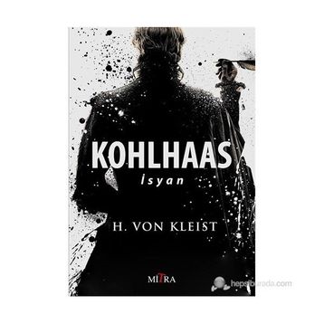 KOHLHAAS - İSYAN - HEINRICH VON KLEIST