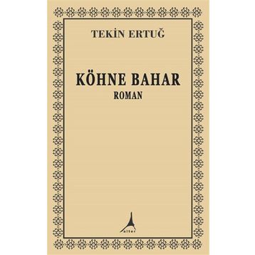Köhne Bahar - Tekin Ertuğ