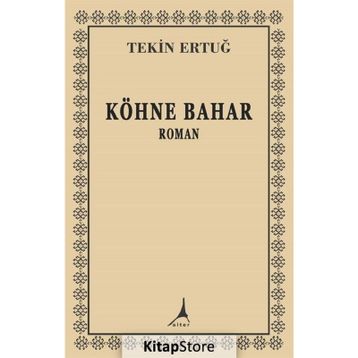 Köhne Bahar - Tekin Ertuğ