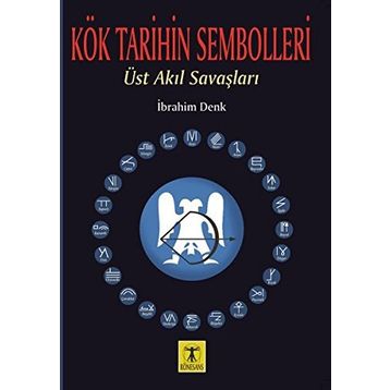 Kök Tarihin Sembolleri - İbrahim Denk