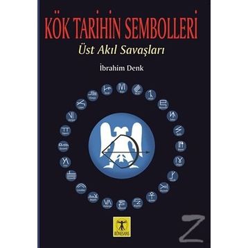 Kök Tarihin Sembolleri - İbrahim Denk