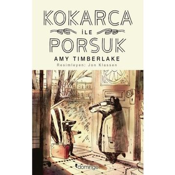 Kokarca İle Porsuk - Amy Timberlake