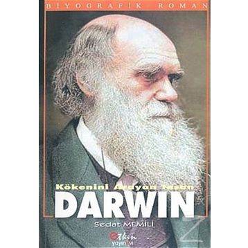 Kökenini Arayan İnsan Darwin - Sedat Memili