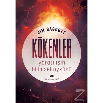 Kökenler Yaratılışın Bilimsel Öyküsü - Jim Baggott