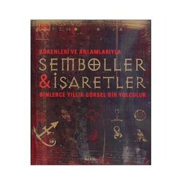 KÖKENLERİ VE ANLAMLARIYLA SEMBOLLER & İŞARETLER - KATHRYN WILKINSON