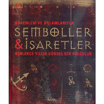 KÖKENLERİ VE ANLAMLARIYLA SEMBOLLER & İŞARETLER - KATHRYN WILKINSON