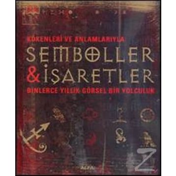 KÖKENLERİ VE ANLAMLARIYLA SEMBOLLER & İŞARETLER - KATHRYN WILKINSON