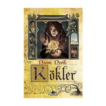 Kökler - Naomi Novik
