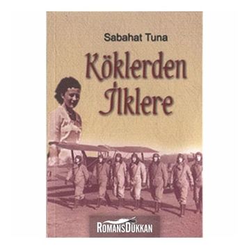 KÖKLERDEN İLKLERE - SABAHAT TUNA