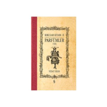 Kokular Kitabı 2 - Parfümler - Vedat Ozan