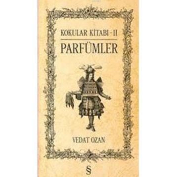 Kokular Kitabı 2 - Parfümler - Vedat Ozan