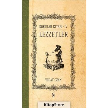 Kokular Kitabı 4 - Lezzetler - Vedat Ozan