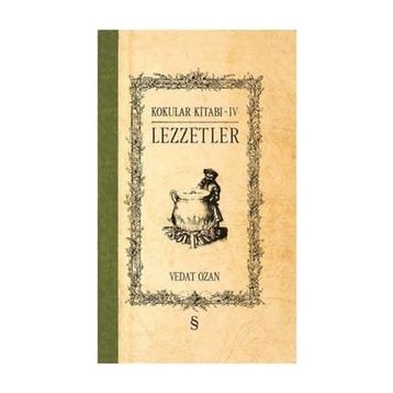 Kokular Kitabı 4 - Lezzetler - Vedat Ozan