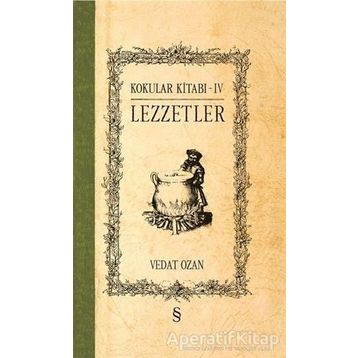Kokular Kitabı 4 - Lezzetler - Vedat Ozan