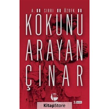 KÖKÜNÜ ARAYAN ÇINAR - A. SIRRI ÖZBEK