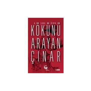 KÖKÜNÜ ARAYAN ÇINAR - A. SIRRI ÖZBEK
