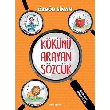 Kökünü Arayan Sözcük - Özgür Sinan