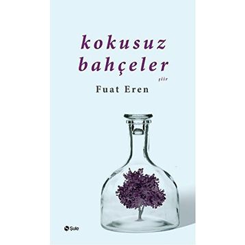 Kokusuz Bahçeler - Fuat Eren