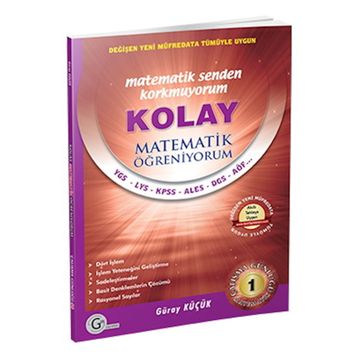 KOLAY MATEMATIK ÖĞRENIYORUM 1 - GÜRAY KÜÇÜK