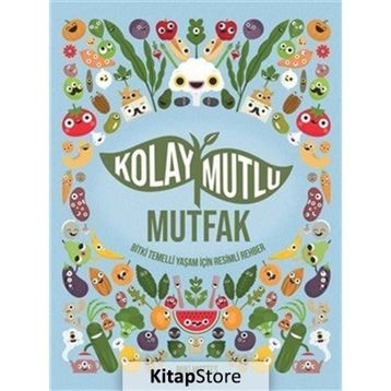 Kolay Mutlu Mutfak - Miki Mottes