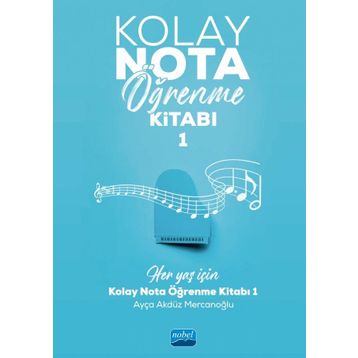 Kolay Nota Öğrenme- 1 Nobel Akademik Yayıncılık