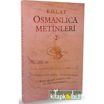 Kolay Osmanlıca Metinleri - 2 - Mustafa Köseoğlu Ahmet Fatih Tura