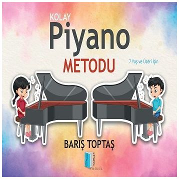 Kolay Piyano Metodu - Barış Toptaş