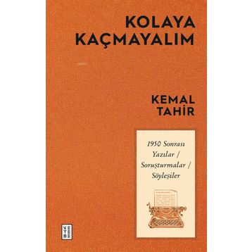 Kolaya Kaçmayalım Kemal Tahir