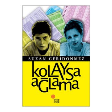 Kolaysa Ağlama - Suzan Geridönmez