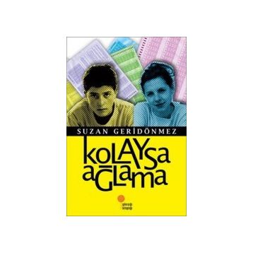 Kolaysa Ağlama - Suzan Geridönmez