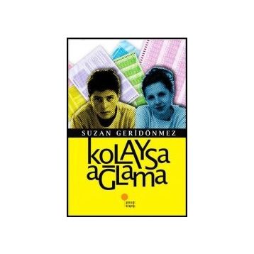 Kolaysa Ağlama - Suzan Geridönmez