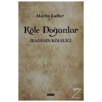 Köle Doğanlar - Martin Luther