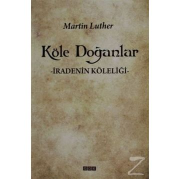 Köle Doğanlar - Martin Luther