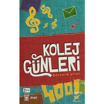 KOLEJ GÜNLERİ - BERNARD FRIOT