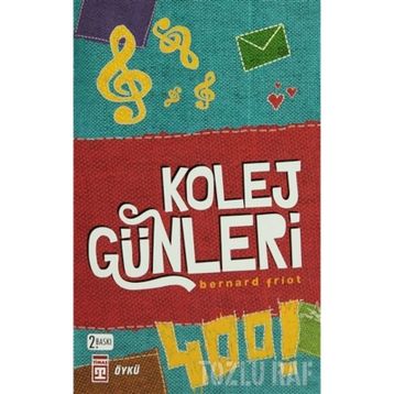 KOLEJ GÜNLERİ - BERNARD FRIOT