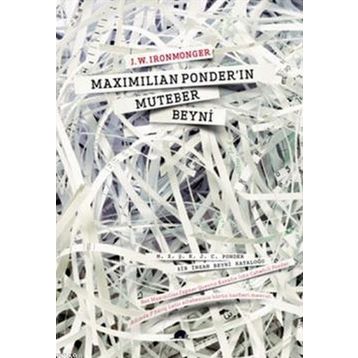 Kolektif Kitap Maxımılıan Ponder'In Muteber Beyni
