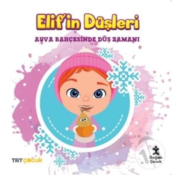 Kolektif TRT Çocuk Elif'in Düşleri - Ayva Bahçesinde Düş Zamanı