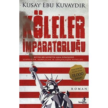 Köleler İmparatorluğu - Kusay Ebu Kuvaydır