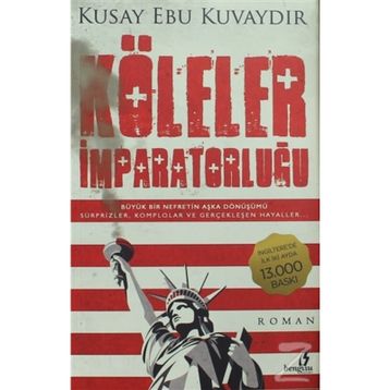Köleler İmparatorluğu - Kusay Ebu Kuvaydır