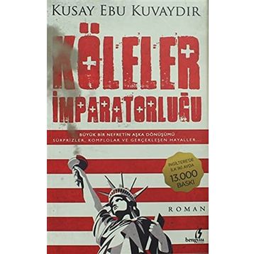 Köleler İmparatorluğu - Kusay Ebu Kuvaydır