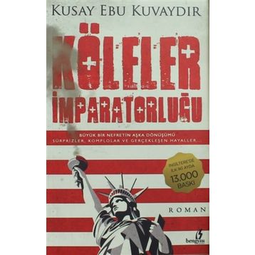 Köleler İmparatorluğu - Kusay Ebu Kuvaydır
