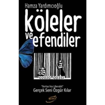 Köleler ve Efendiler - Hamza Yardımcıoğlu